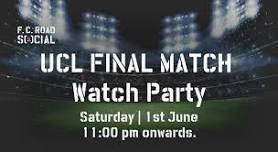 UCL Final | FC Road SOCIAL | 2nd June