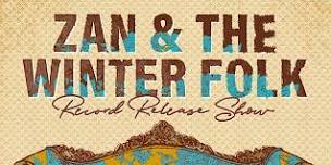 Zan & The Winter Folk: Record Release Show