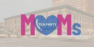 MOMs Tea Party,