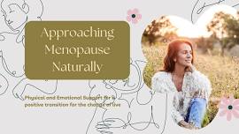 Approaching Menopause Naturally