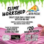 Slime Workshop with Pizza Dinner