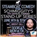 Steamboat Comedy presents Schmiggity's 4th Annual summer Stand-up Series