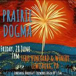 Prairie Dogma Returns To Fero…With Fireworks!