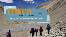 Parangla Trek (Spiti to Ladakh Trek 2024)