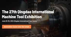 27th Qingdao International Machine Tool Exhibition 2024