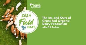 IOA Field Day: The Ins and Outs of Grass-Fed Organic Dairy Production