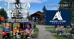 Turner& Grimes Trio w/ Kat Fucile @ Frontier Park in Angel Fire