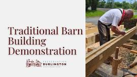 Traditional Barn Building Demonstration