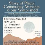 Story Of Place: Community Wisdom & our Watershed