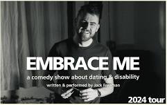 EMBRACE ME: A Comedy Show about Dating & Disability — Barking Legs