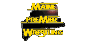 Maine Premier Wrestling PRESENTS: New Beginnings