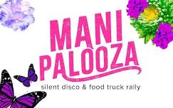 ManiPalooza & Silent Disco