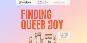 Finding Queer Joy - A 10 Week Support Group