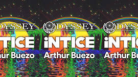 Odyssey + Intice + Arthur Buezo