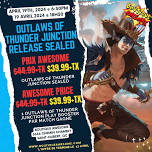 Awesome Outlaws of Thunder Junction Release Sealed! - April 19, 2024 @ 7pm