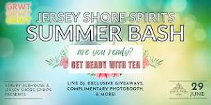 GRWT ~  Are you READY Jersey Shore?  Get READY with Tea at our Shore Summer bash!