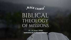 Block Course | Biblical Theology of Missions