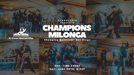 CHAMPIONS MILONGA