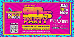 Isle of 90s PARTY NIGHT Fever, Newport, Isle of Wight