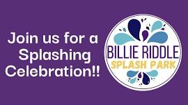 Billie Riddle Splash Park- Grand Opening