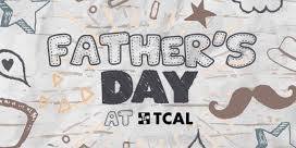 Join Us For Father's Day at TCAL | 9am + 11am