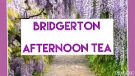 Bridgerton  Afternoon Tea on May 18, 12:00-1:30pm