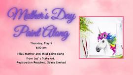 Mother's Day Paint Along with Let's Make Art