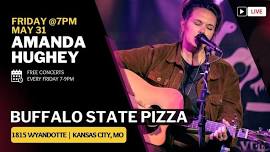 Amanda Hughey at Buffalo State Pizza on Friday, May 31 at 7PM