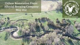 Oxbow Restoration Event at Alluvial Brewing Company