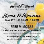 Moms & Mimosas - Pick your Project Workshop!