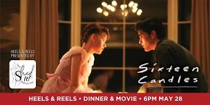 Heels & Reels: SIXTEEN CANDLES