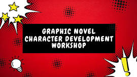 Graphic Novel Character Development Workshop