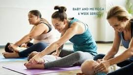 Baby and Me Yoga 6 week series