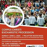 Corpus Christi Eucharistic Procession & Fr. Tony's farewell party!