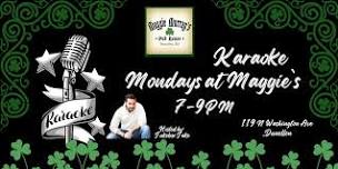 Mondays at Maggie's- Karaoke Night