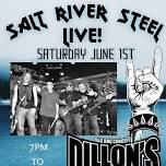 SALT RIVER STEEL LIVE @ DILLON'S BAYOU!