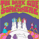 Dark Side of Somewhere 4-20 at Franco