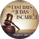 The Last Days of Judas Iscariot