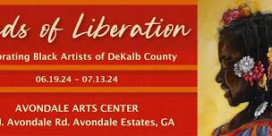 Seeds of Liberation - Celebrating Black Artists of DeKalb County