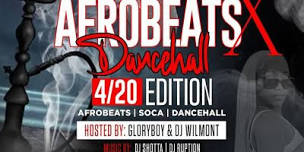 AFROBEAT & DANCEHALL 4/20 EDITION