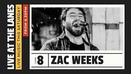 Zac Weeks Live at the Lanes