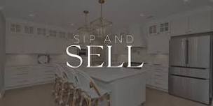 Sip & Sell | A Guide to Selling Your Home!