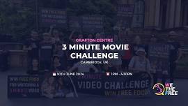 WTF 3 Minute Movie Challenge | Cambridge, UK | 30th June 2024