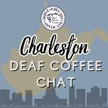 Deaf Coffee Chat (Charleston)