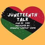 Juneteenth Talk