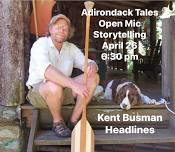 Kent Busman Headlines ADK Tales & Local Folklore Open Mic Storytelling!