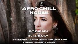 Afro Chill House By The Sea Featuring DJ Anomaly