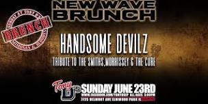 New Wave Brunch Tribute to the Smith's, Morrissey & The Cure w/ Handsome Devilz at Tony D's