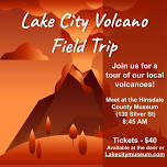 Lake City Volcano Field Trip