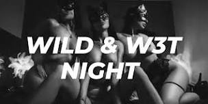 THE WILD & W€T $QUAD NIGHT ($3X PARTY)